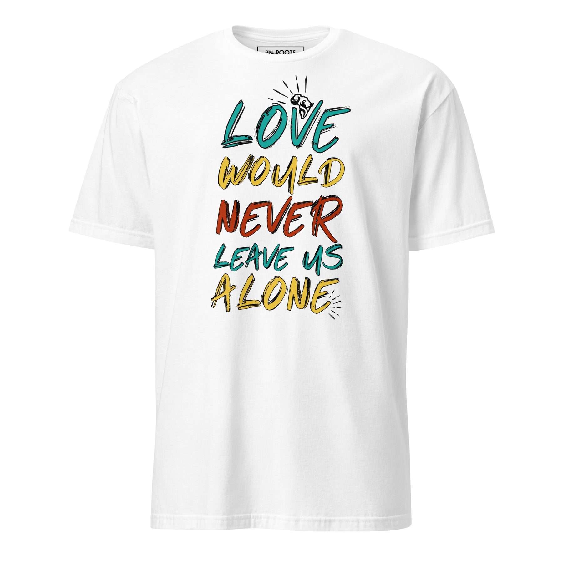 Love would never